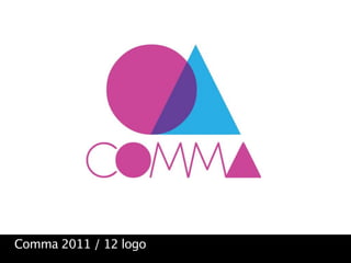 Comma 2011 / 12 logo
 