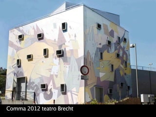 Comma 2012 teatro Brecht
 