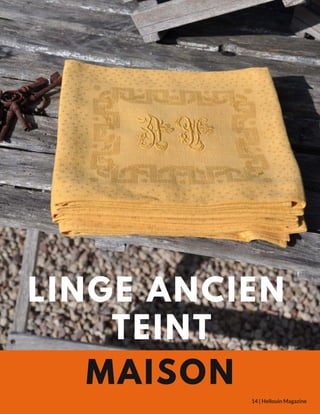 LINGE ANCIEN
TEINT
14 | Hellouin Magazine
MAISON
 