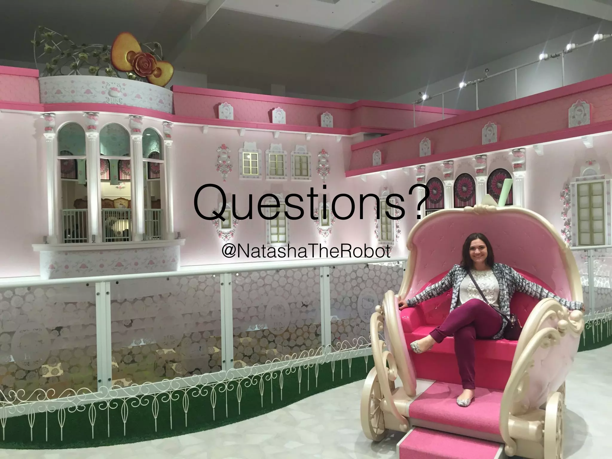 Questions?
@NatashaTheRobot
 