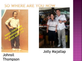 Johnsil
Thompson
Jolly Majallap
 