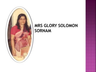MRS GLORY SOLOMON
SORNAM
 
