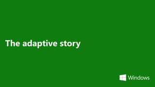 The adaptive story
 
