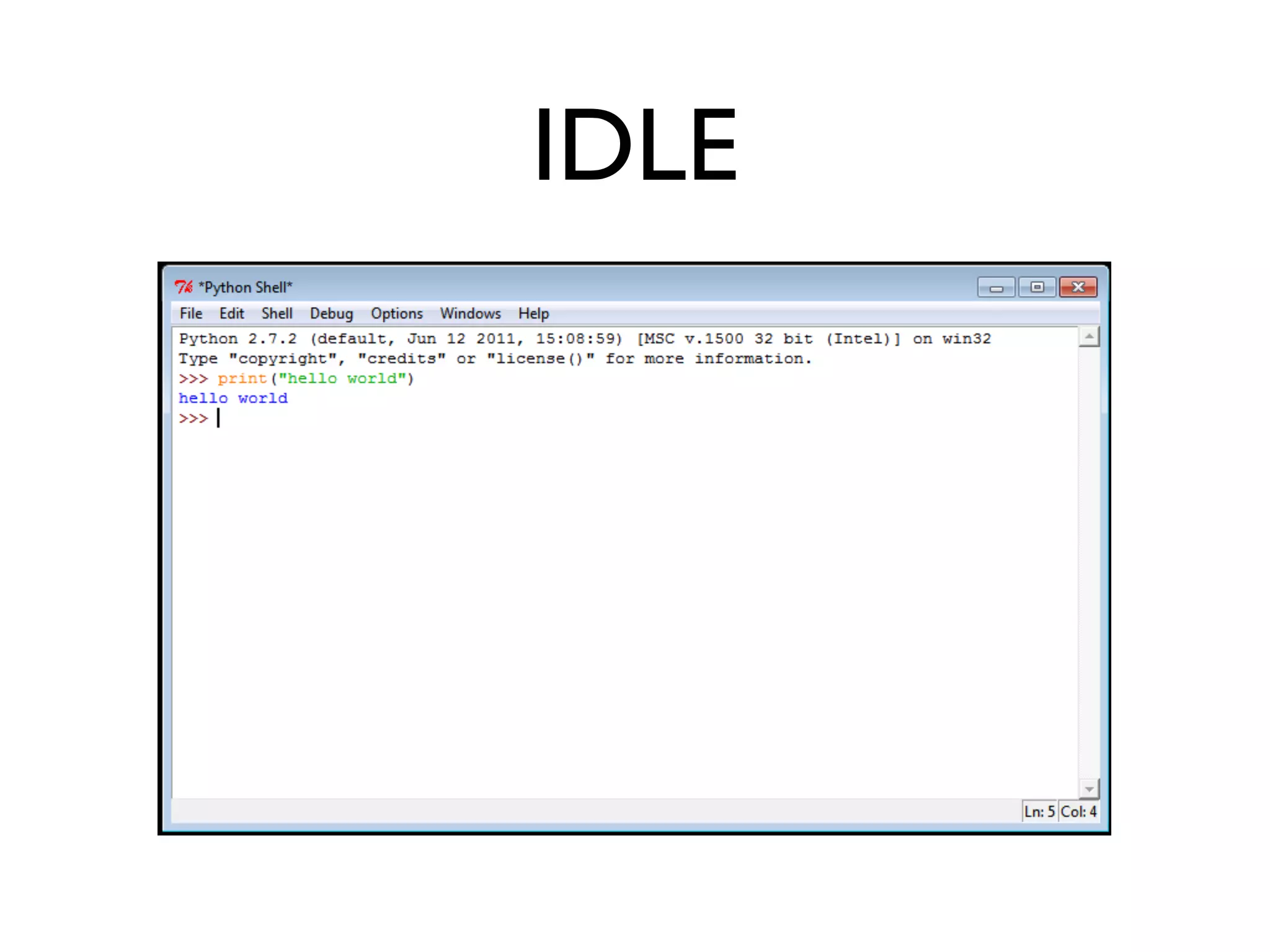 IDLE
 