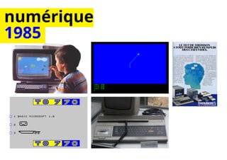 numérique 
1985 
 