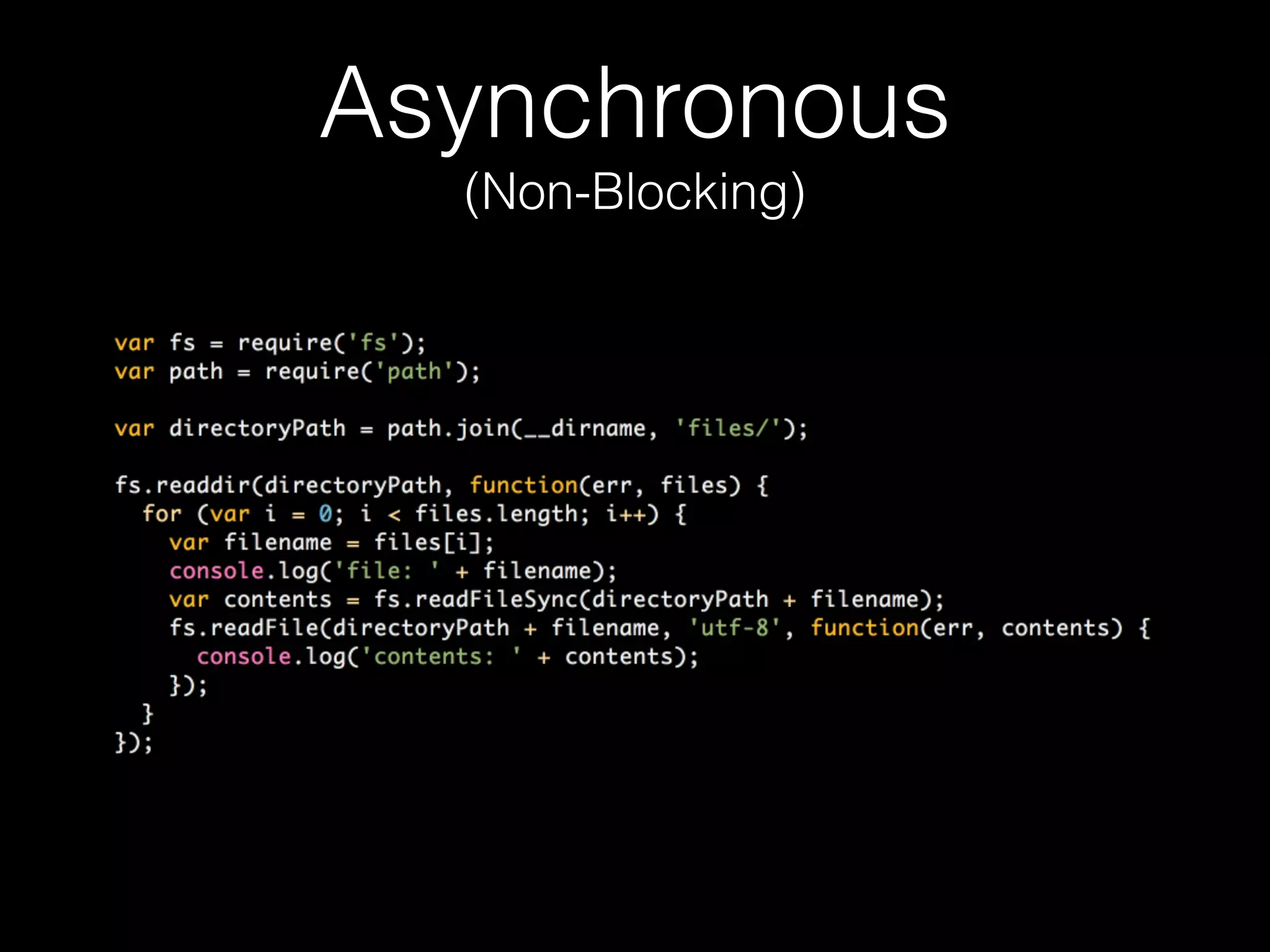 Asynchronous
(Non-Blocking)

 