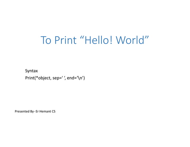 More About Print Function in Python|| Hello World Program | PPT