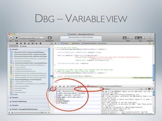 DBG – VARIABLE VIEW
 