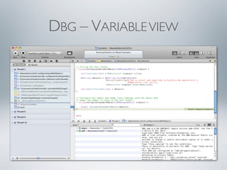 DBG – VARIABLE VIEW
 