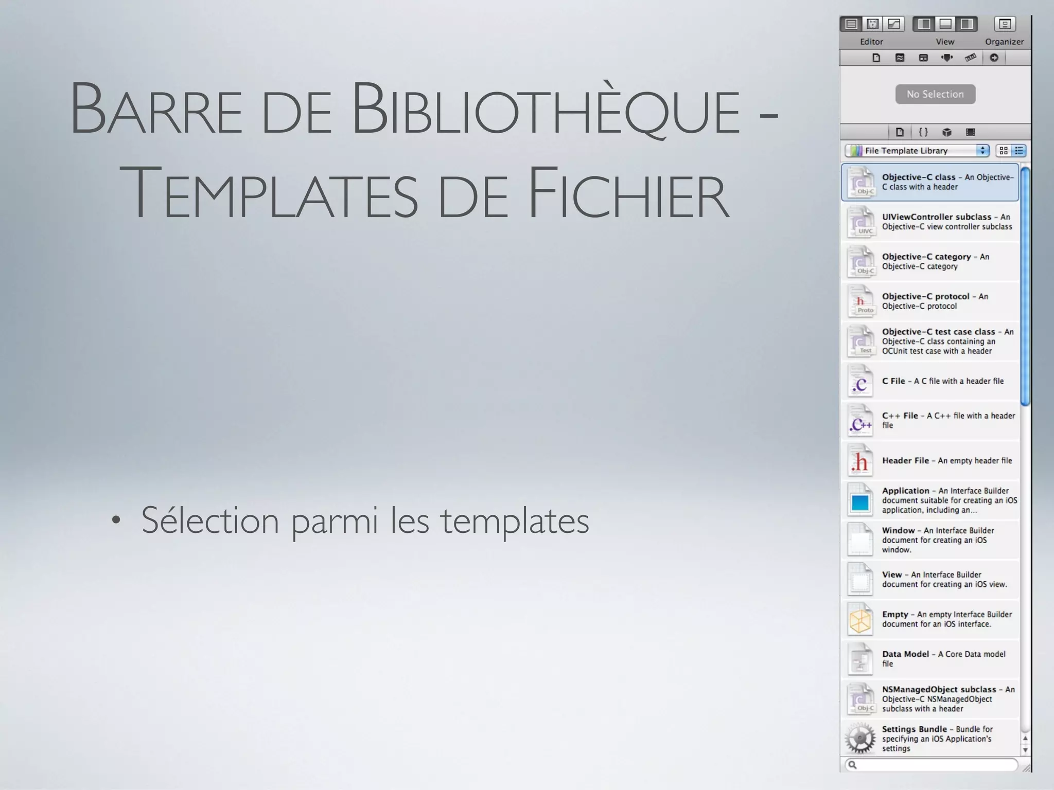 BARRE DE BIBLIOTHÈQUE -
 TEMPLATES DE FICHIER



 •   Sélection parmi les templates
 