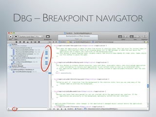 DBG – BREAKPOINT NAVIGATOR
 
