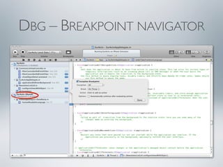 DBG – BREAKPOINT NAVIGATOR
 