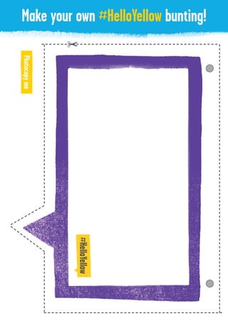PhotocopymeMake your own #HelloYellow bunting!
 