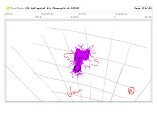 Scene
0079
Duration
14:09
Panel
9
Duration
00:23
036 Hellspital 4th CleanupPitch 021621 Page 113/124
 