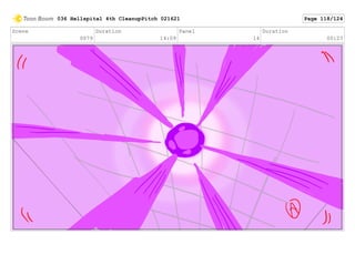 Scene
0079
Duration
14:09
Panel
14
Duration
00:23
036 Hellspital 4th CleanupPitch 021621 Page 118/124
 