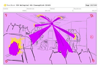 Scene
0080
Duration
04:19
Panel
2
Duration
00:23
036 Hellspital 4th CleanupPitch 021621 Page 121/124
 