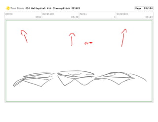 Scene
0061
Duration
03:20
Panel
4
Duration
00:23
036 Hellspital 4th CleanupPitch 021621 Page 28/124
 
