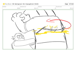 Scene
0064
Duration
06:17
Panel
6
Duration
00:23
036 Hellspital 4th CleanupPitch 021621 Page 47/124
 