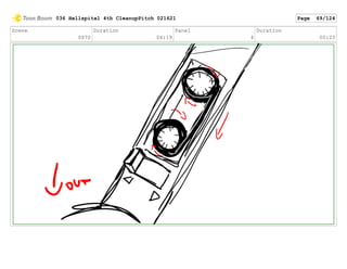 Scene
0070
Duration
04:19
Panel
4
Duration
00:23
036 Hellspital 4th CleanupPitch 021621 Page 69/124
 