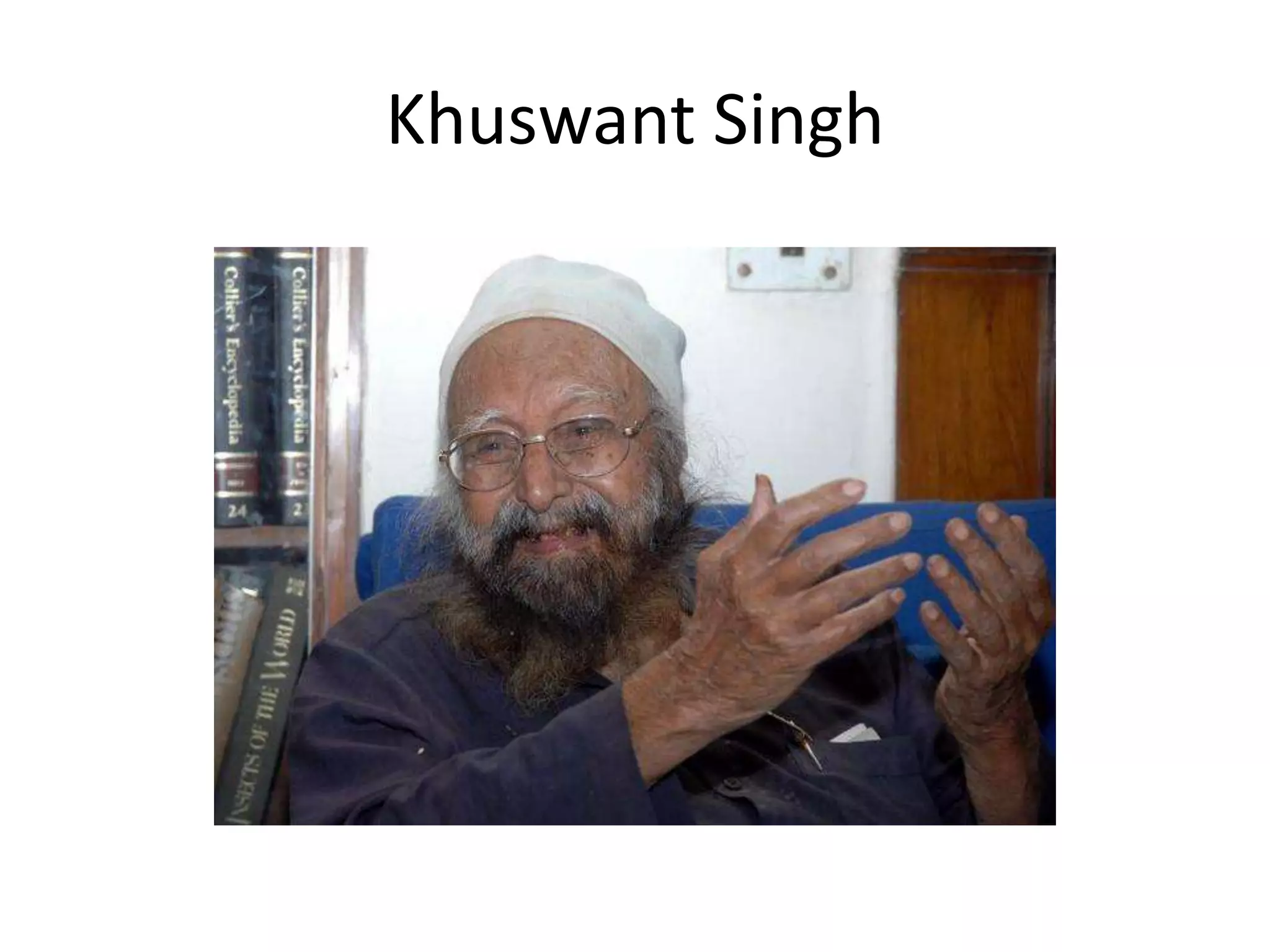 Khuswant Singh
 