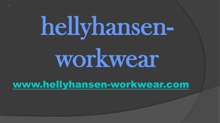 www.hellyhansen-workwear.com
hellyhansen-
workwear
 