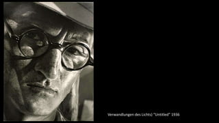 Verwandlungen des Lichts) “Untitled” 1936

 