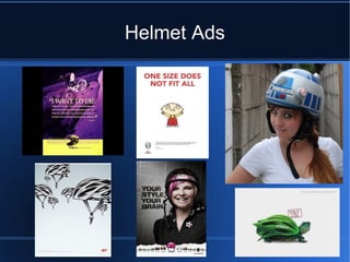 Helmet Ads
 