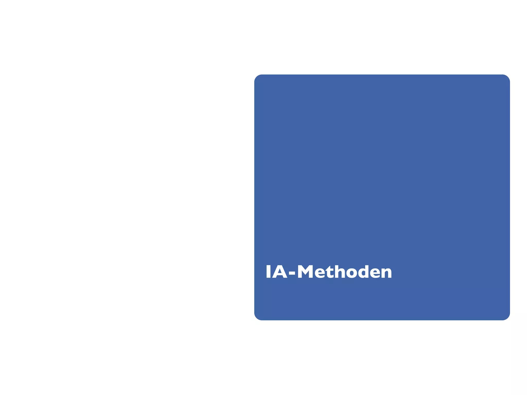 IA-Methoden
 