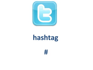 hashtag
   #
 