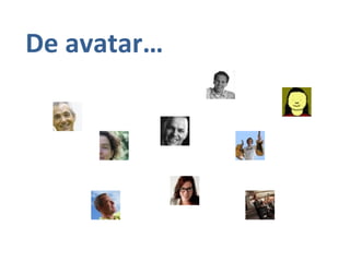 De avatar…
 