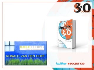 RONALD VAN DEN HOFF

                      #SOCIETY30
 