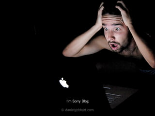 I’m Sorry Blog
© danielgebhart.com