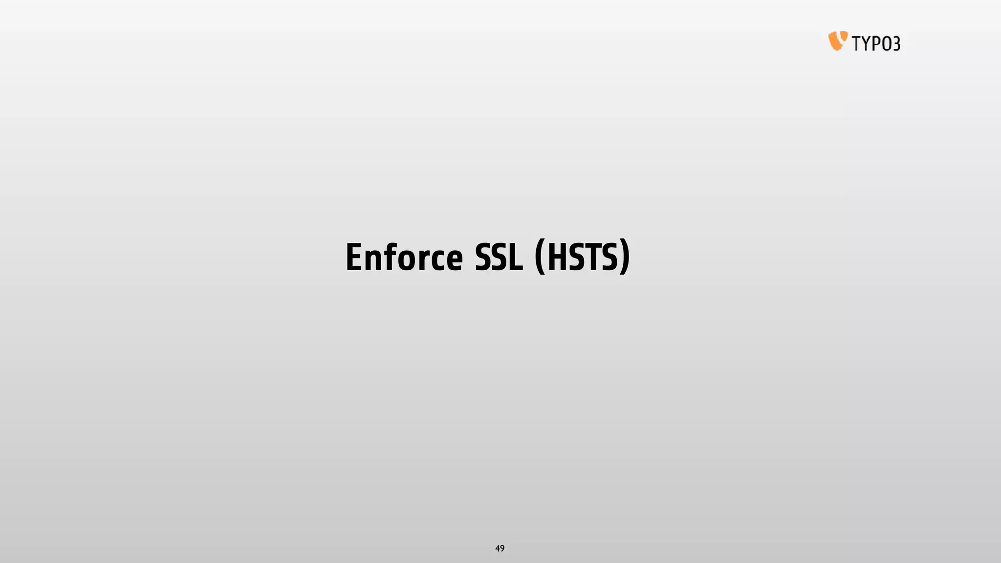 Enforce SSL (HSTS)
49
 
