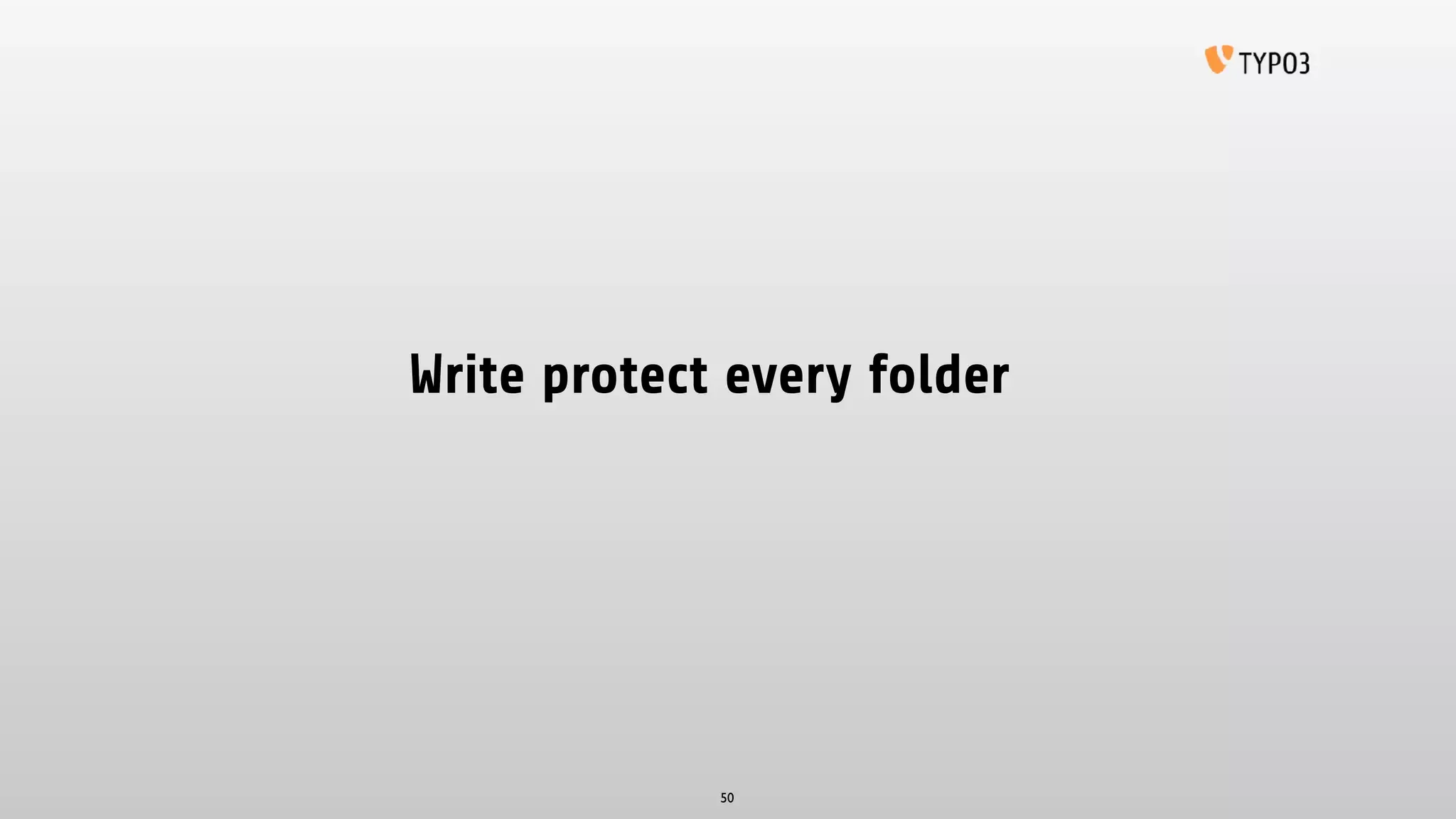 Write protect every folder
50
 