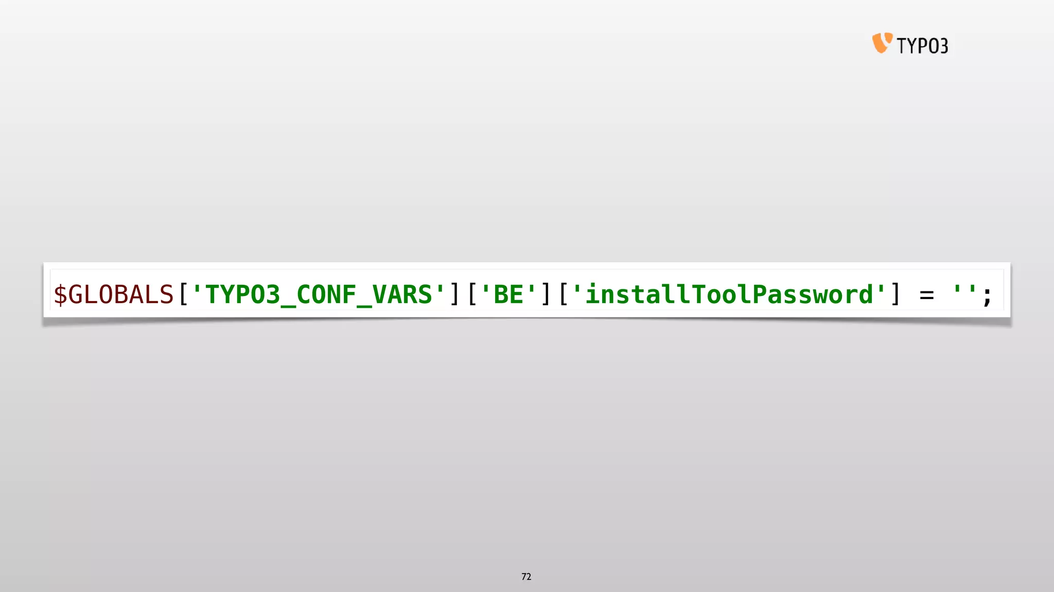 $GLOBALS['TYPO3_CONF_VARS']['BE']['installToolPassword'] = '';
72
 