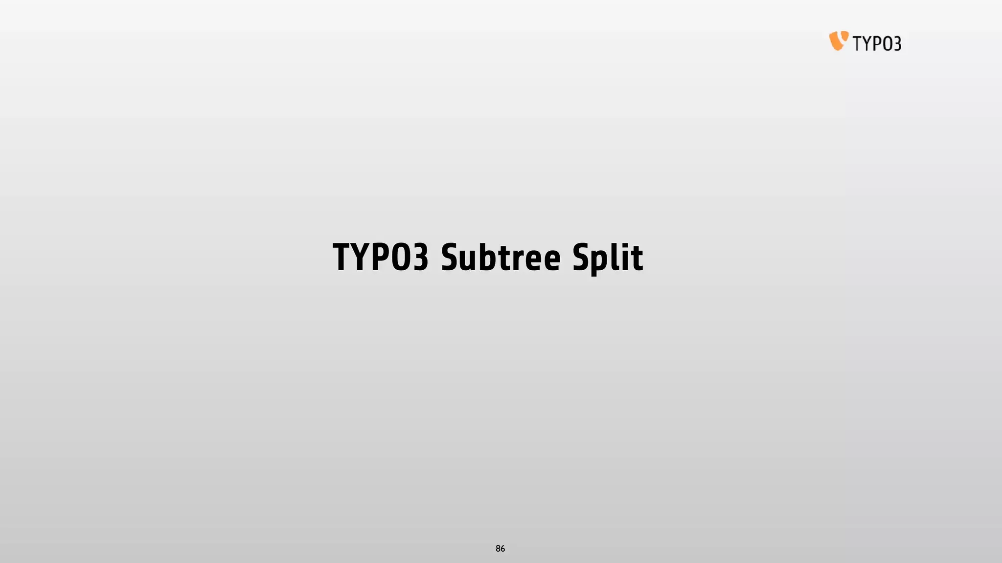 TYPO3 Subtree Split
86
 