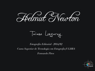 Helmut Newton por Taiane Longaray