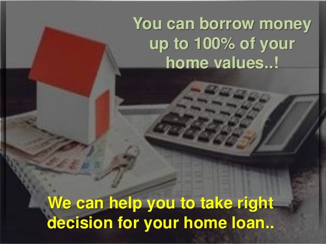 Avail of Home Equity Loans Up to 100 Percent of Home Value