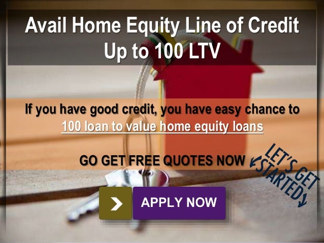 Avail of Home Equity Loans Up to 100 Percent of Home Value