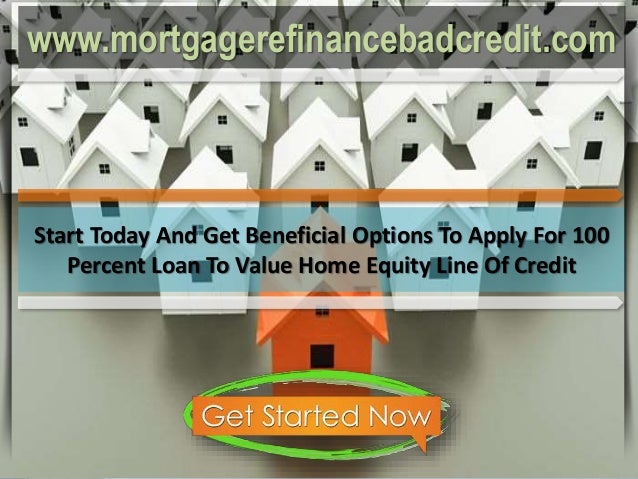 Avail of Home Equity Loans Up to 100 Percent of Home Value