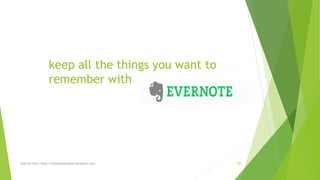 keep all the things you want to remember with 
read my story: http://simplyamazingva.wordpress.com 100 
