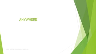 ANYWHERE 
read my story: http://simplyamazingva.wordpress.com 13 
 