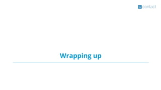 Wrapping up
 