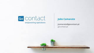 João Camarate
jcamarate@gocontact.pt
gocontact.pt
 