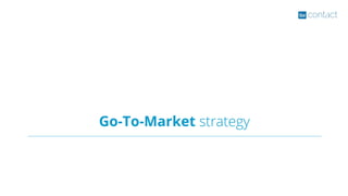Go-To-Market strategy
 