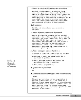 FIGURA 5-8
Muestra de
un problema
documentado




              SOPORTE AL HARDWARE   67
 