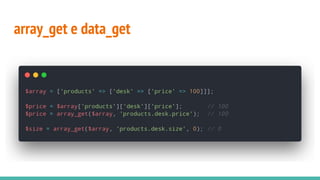 array_get e data_get
 