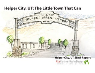 Helper City, UT: The Little Town That Can
Helper City, UT SDAT Report
 
