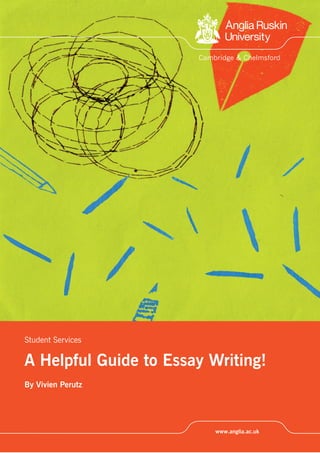 Student Services
A Helpful Guide to Essay Writing!
By Vivien Perutz
 