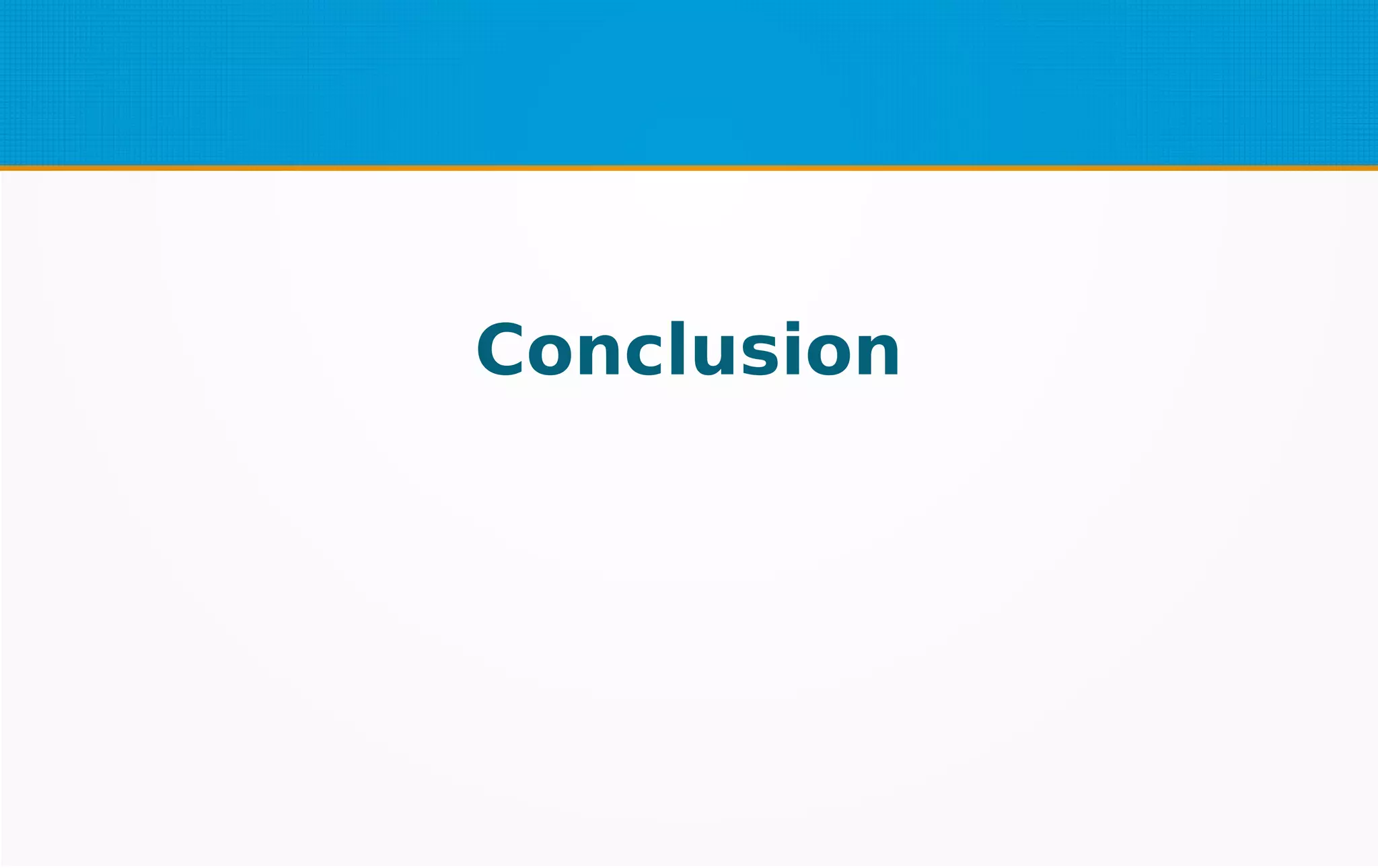 Conclusion
 